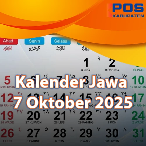 Kalender Jawa & Primbon Hari Ini, 7 Oktober 2025
